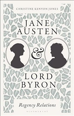 Jane Austen And Lord Byron: Regency Relations-..