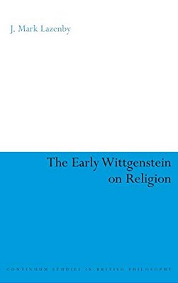 The Early Wittgenstein On Religion-..