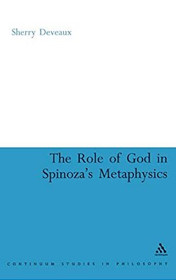 The Role Of God In Spinoza's Metaphysics-..