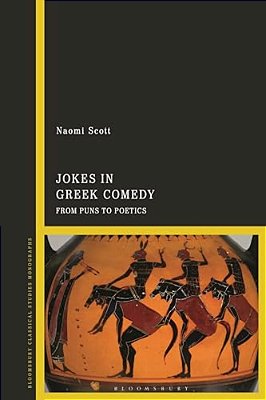 Jokes In Greek Comedy: From Puns To Poetics-..