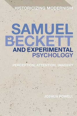 Samuel Beckett And Experimental Psychology: Perception, Attention, Imagery-..