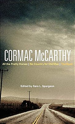 Cormac Mccarthy: All The Pretty Horses, No Country For Old Men, The Road-..