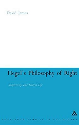 Hegel's Philosophy Of Right: Subjectivity And Ethical Life-..