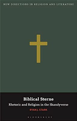 Biblical Sterne: Rhetoric And Religion In The Shandyverse-..