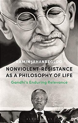 Nonviolent Resistance As A Philosophy Of Life: Gandhi's Enduring Relevance-..