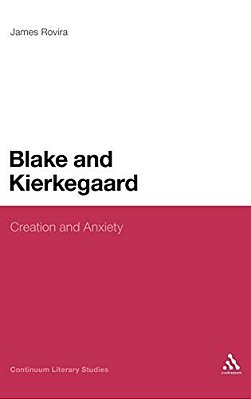 Blake And Kierkegaard: Creation And Anxiety-..