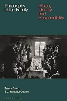 Philosophy Of The Family: Ethics, Identity And Responsibility-..