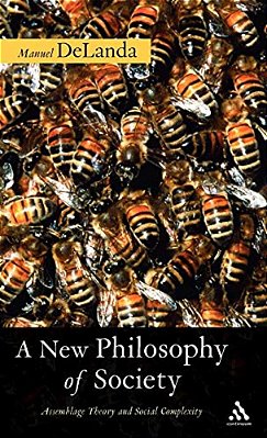 A New Philosophy Of Society: Assemblage Theory And Social Complexity-..