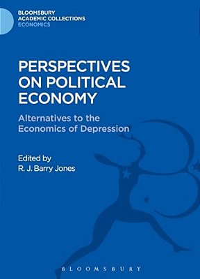 Perspectives On Political Economy: Alternatives To The Economics Of Depression-..