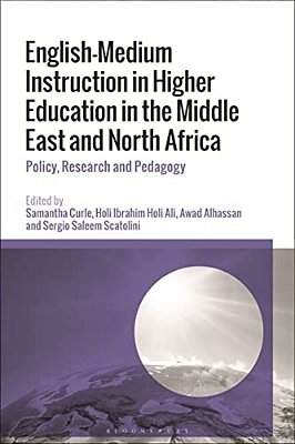 English-Medium Instruction In Higher Education In The Middle East And North Africa: Policy, Research And Pedagogy-..