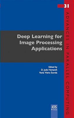 Deep Learning For Image Processing Applications-..