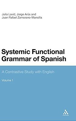 Systemic Functional Grammar Of Spanish: A Contrastive Study With English-..