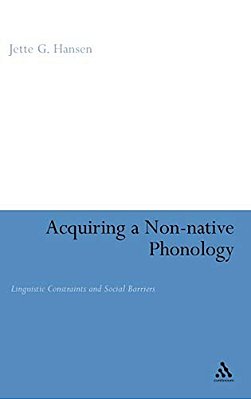 Acquiring A Non-Native Phonology: Linguistic Constraints And Social Barriers-..