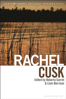 Rachel Cusk: Contemporary Critical Perspectives-..