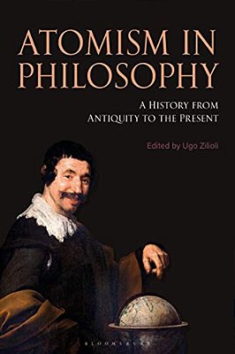 Atomism In Philosophy: A History From Antiquity To The Present-..