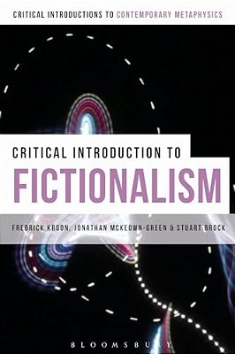 A Critical Introduction To Fictionalism-..