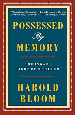 Possessed By Memory: The Inward Light Of Criticism-..