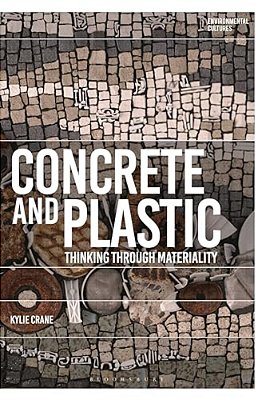 Concrete And Plastic: Thinking Through Materiality-..