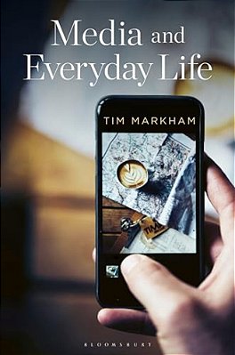 Media And Everyday Life: Second Edition-..