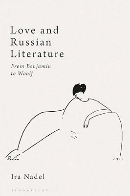 Love And Russian Literature: From Benjamin To Woolf-..