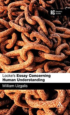 Locke's 'Essay Concerning Human Understanding': A Reader's Guide-..