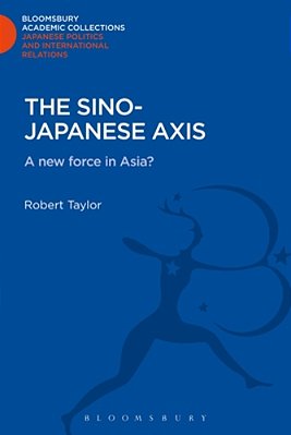The Sino-Japanese Axis: A New Force In Asia?-..