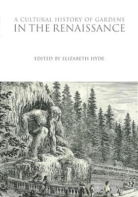A Cultural History Of Gardens In The Renaissance-..