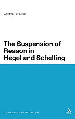 The Suspension Of Reason In Hegel And Schelling-..