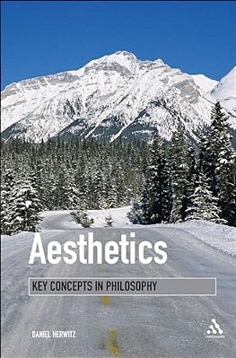 Aesthetics: Key Concepts In Philosophy-..