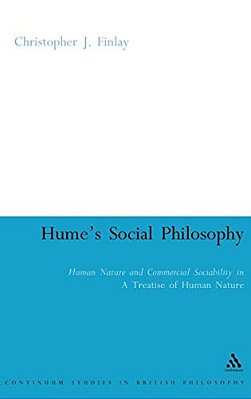Hume's Social Philosophy: Human Nature And Commercial Sociability In A Treatise Of Human Nature-..