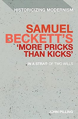 Samuel Beckett's 'More Pricks Than Kicks': In A Strait Of Two Wills-..