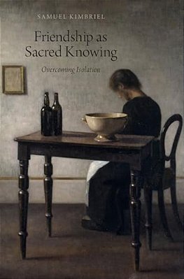 Friendship As Sacred Knowing: Overcoming Isolation-..