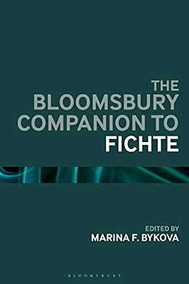 The Bloomsbury Handbook Of Fichte-..