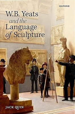 W. B. Yeats And The Language Of Sculpture-..