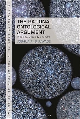 The Rational Ontological Argument: Modality, Ontology And God-..