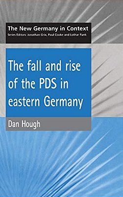 Fall And Rise Of The Pds In Eastern Germany-..