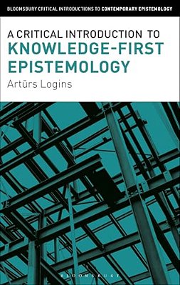 A Critical Introduction To Knowledge-First Epistemology-..