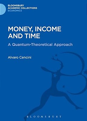 Money, Income And Time: A Quantum-Theoretical Approach-..