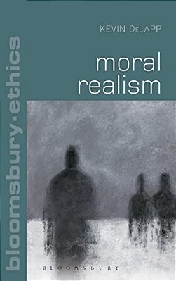 Moral Realism. Kevin Delapp-..