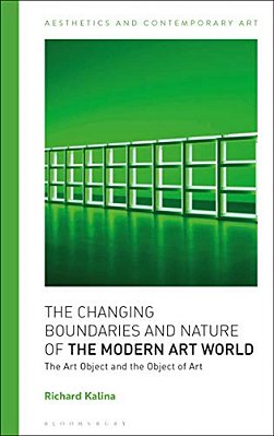 The Changing Boundaries And Nature Of The Modern Art World: The Art Object And The Object Of Art-..