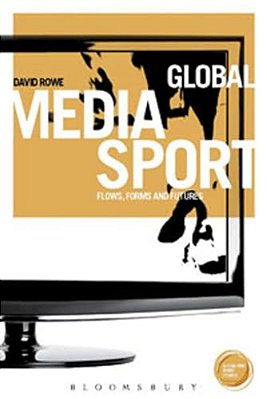 Global Media Sport: Flows, Forms And Futures-..