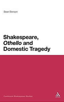 Shakespeare, 'Othello' And Domestic Tragedy-..