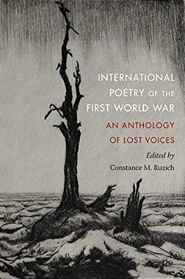 International Poetry Of The First World War: An Anthology Of Lost Voices-..