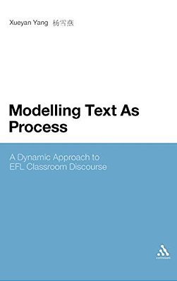 Modelling Text As Process: A Dynamic Approach To Efl Classroom Discourse-..