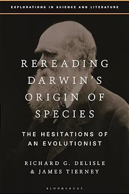 Rereading Darwin's Origin Of Species: The Hesitations Of An Evolutionist-..