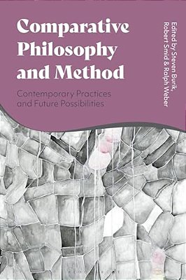Comparative Philosophy And Method: Contemporary Practices And Future Possibilities-..