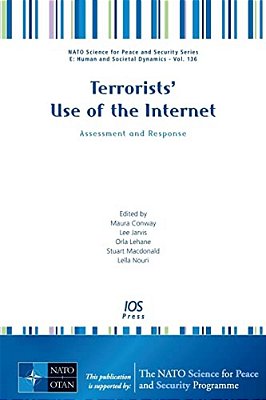 Terrorists' Use Of The Internet: Assessment And Response-..