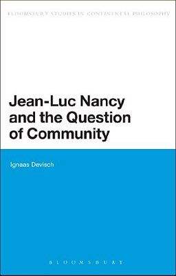 Jean-Luc Nancy And The Question Of Community. Ignaas Devisch-..