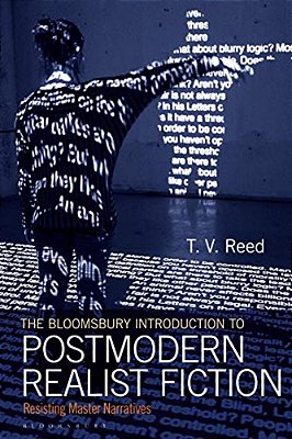 The Bloomsbury Introduction To Postmodern Realist Fiction: Resisting Master Narratives-..