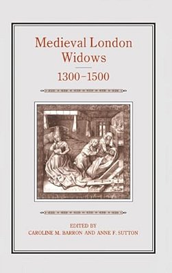 Medieval London Widows, 1300-1500-..